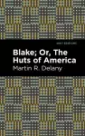 Blake; Or, The Huts of America cover