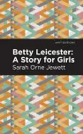 Betty Leicester: A Story for Girls cover