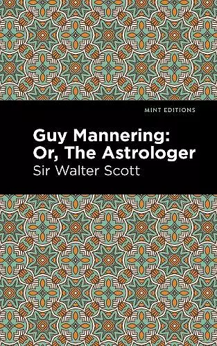 Guy Mannering; Or, The Astrologer cover