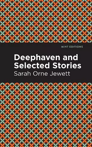 Deephaven and Selected Stories cover