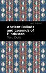 Ancient Ballads and Legends of Hindustan cover