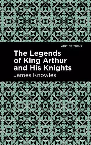 The Legends of King Arthur and His Knights cover