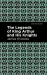 The Legends of King Arthur and His Knights cover