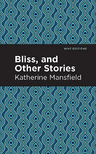 Bliss, and Other Stories cover