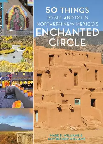 50 Things to See and Do in Northern New Mexico's Enchanted Circle cover