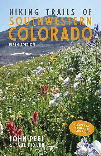 Hiking Trails of Southwestern Colorado, Fifth Edition cover