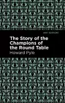 The Story of the Champions of the Round Table cover