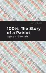 100%: The Story of a Patriot cover