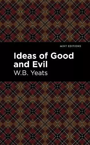 Ideas of Good and Evil cover