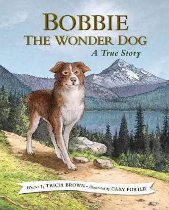 Bobbie the Wonder Dog: A True Story cover