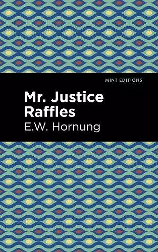 Mr. Justice Raffles cover