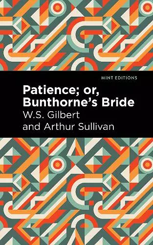 Patience; Or, Bunthorne's Bride cover