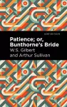 Patience; Or, Bunthorne's Bride cover