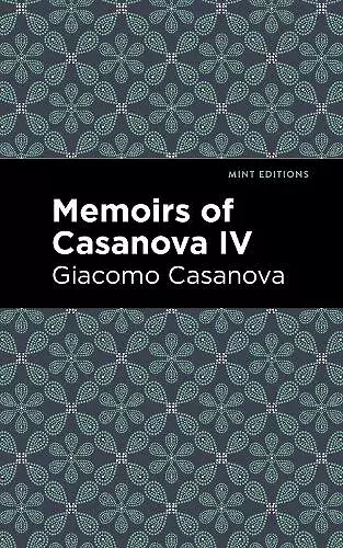 Memoirs of Casanova Volume IV cover