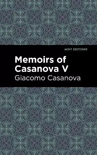 Memoirs of Casanova Volume V cover