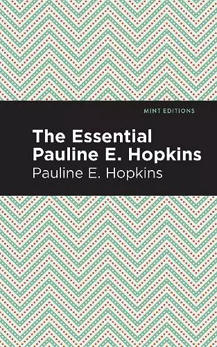 The Essential Pauline E. Hopkins cover