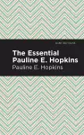 The Essential Pauline E. Hopkins cover