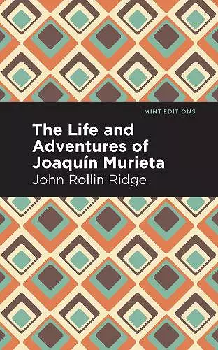 The Life and Adventures of Joaqun Murieta cover