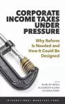 Corporate Income Taxes under Pressure cover