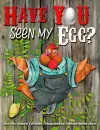 Have You Seen My Egg? cover