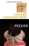 I Am Joe's Unwanted Penis / Feeder cover