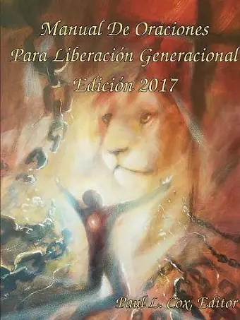 Manual De Oraciones Para Liberación Generacional - Edición 2017 cover