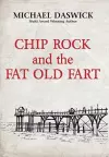 CHIP ROCK and the FAT OLD FART cover