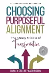 Choosing Purposeful Alignment cover