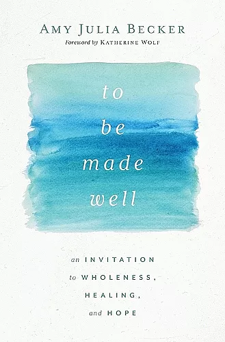 To Be Made Well cover