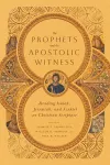 The Prophets and the Apostolic Witness – Reading Isaiah, Jeremiah, and Ezekiel as Christian Scripture cover