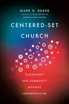 Centered–Set Church – Discipleship and Community Without Judgmentalism cover