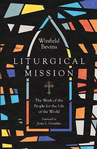 Liturgical Mission – The Work of the People for the Life of the World cover