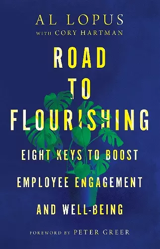 Road to Flourishing – Eight Keys to Boost Employee Engagement and Well–Being cover