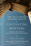 Cultivating Mentors – Sharing Wisdom in Christian Higher Education cover