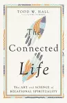 The Connected Life – The Art and Science of Relational Spirituality cover