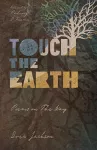 Touch the Earth – Poems on The Way cover