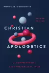 Christian Apologetics – A Comprehensive Case for Biblical Faith cover