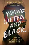 Young, Gifted, and Black – A Journey of Lament and Celebration cover