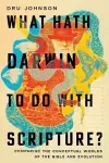 What Hath Darwin to Do with Scripture? cover