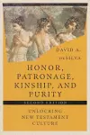 Honor, Patronage, Kinship, and Purity – Unlocking New Testament Culture cover
