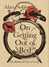 On Getting Out of Bed cover