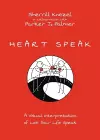 Heart Speak – A Visual Interpretation of Let Your Life Speak cover