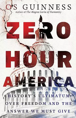 Zero Hour America – History`s Ultimatum over Freedom and the Answer We Must Give cover