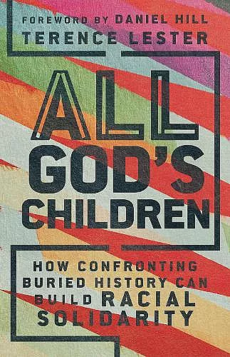 All God`s Children – How Confronting Buried History Can Build Racial Solidarity cover