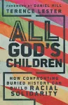 All God`s Children – How Confronting Buried History Can Build Racial Solidarity cover