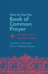 How to Use the Book of Common Prayer cover