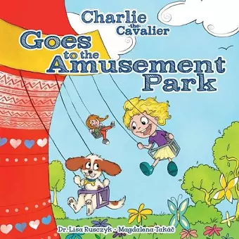 Charlie the Cavalier Goes to the Amusement Park cover