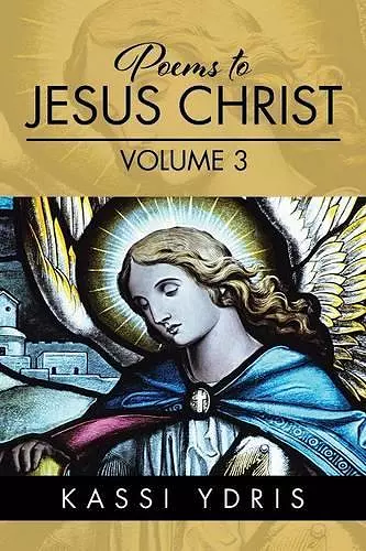 Poems to Jesus Christ Volume 3 cover