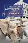 This is Your Government on Drugs cover