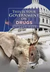 This is Your Government on Drugs cover